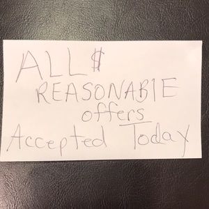 All reasonable offers accepted today